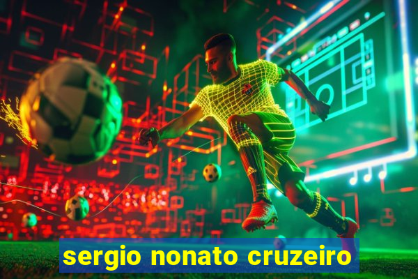 sergio nonato cruzeiro